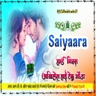 Saiyaara Tittle Track New Song Full Hard Dholki Bass Mix Akhilesh Hi Tech Gonda